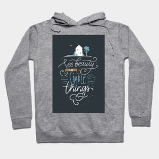 See Beauty In Simple Things Hoodie